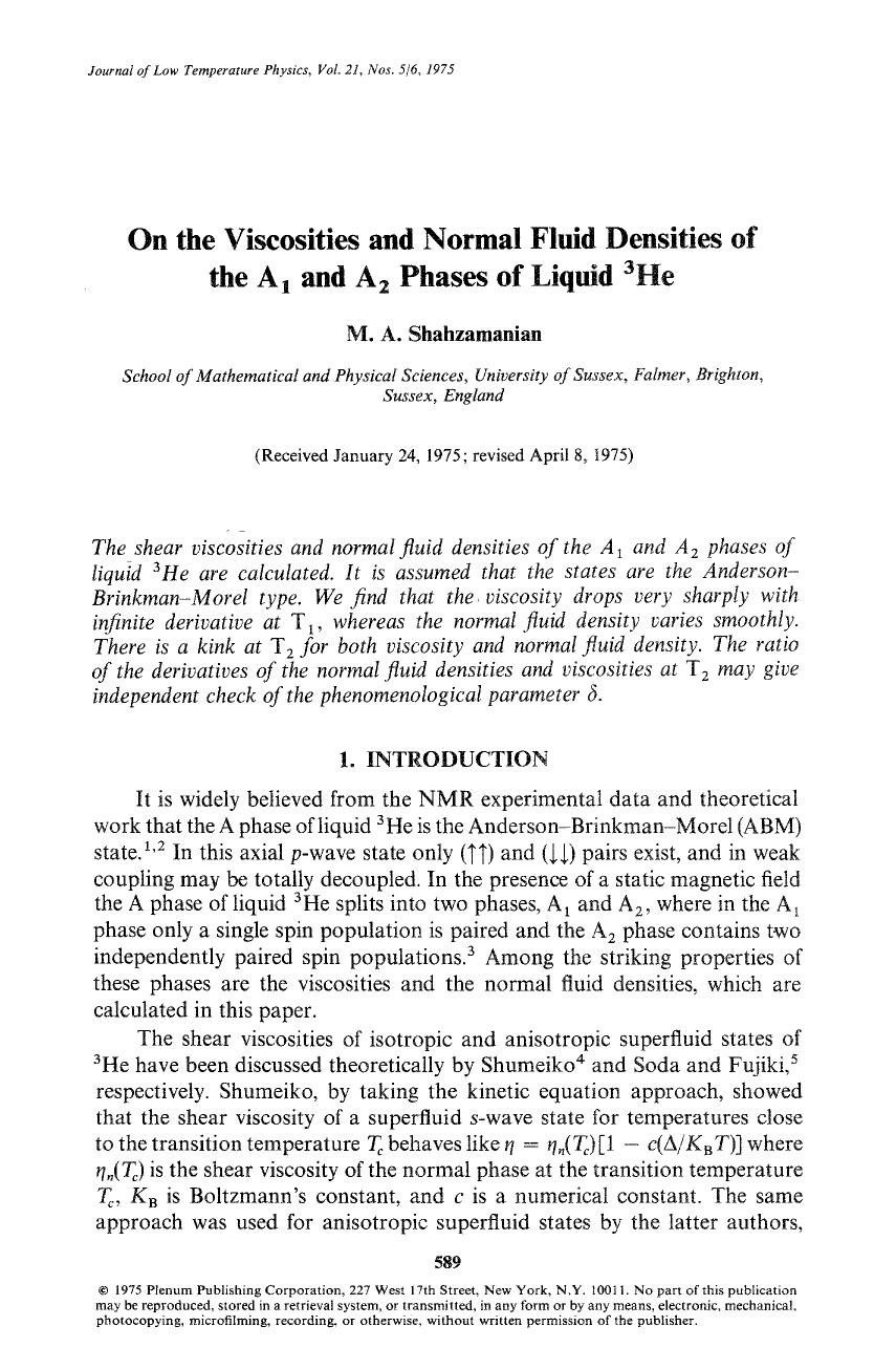 On the viscosities and normal fluid densities of the A <Subscript>1 <Subscript> and A <Subscript>2 <Subscript> phases of liquid <Superscript>3 <Superscript>He by Unknown