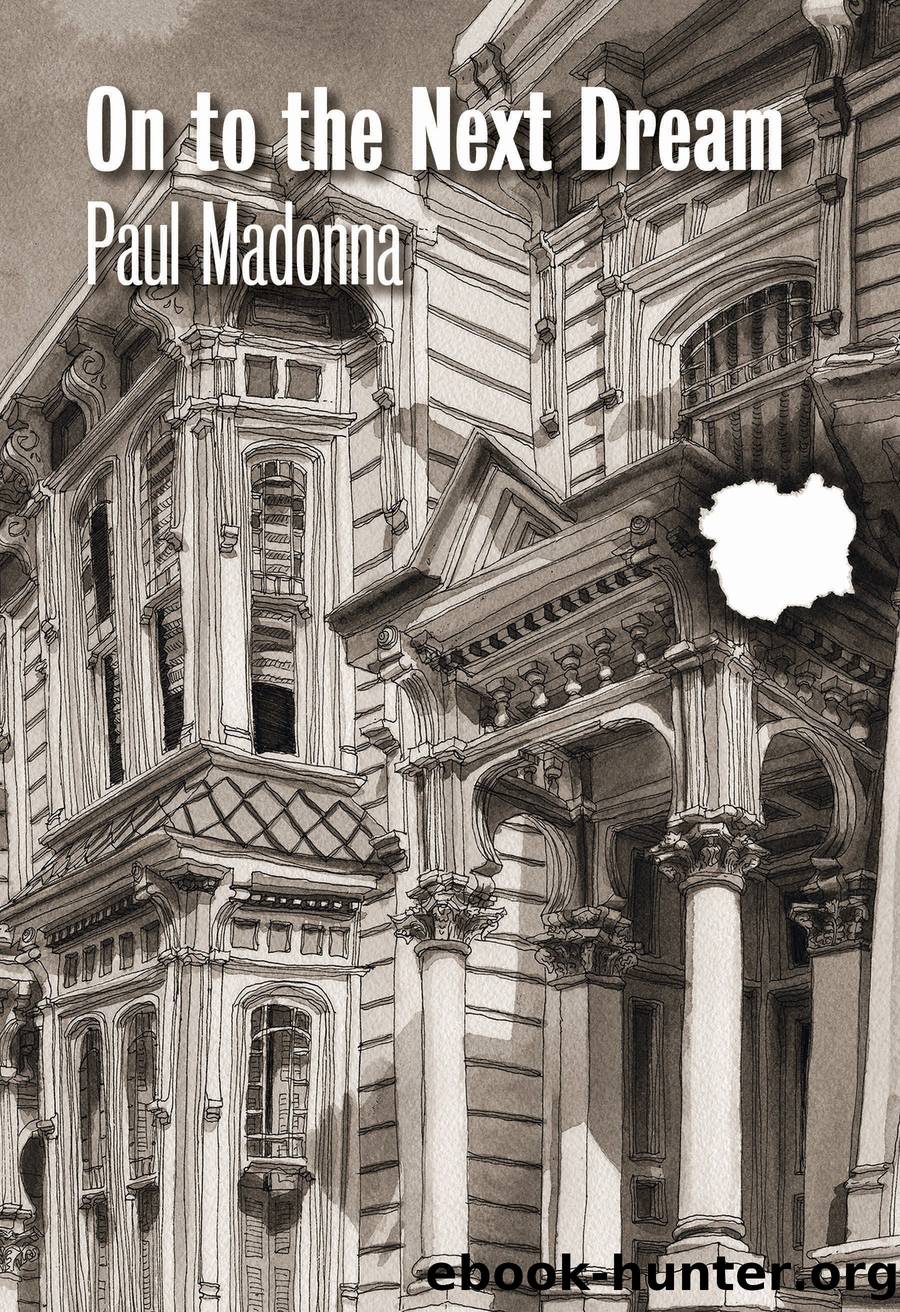 On to the Next Dream by Paul Madonna