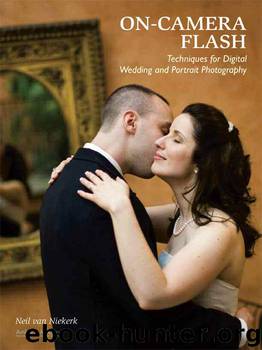 On-Camera Flash Techniques for Digital Wedding and Portrait Photography by van Niekerk Neil