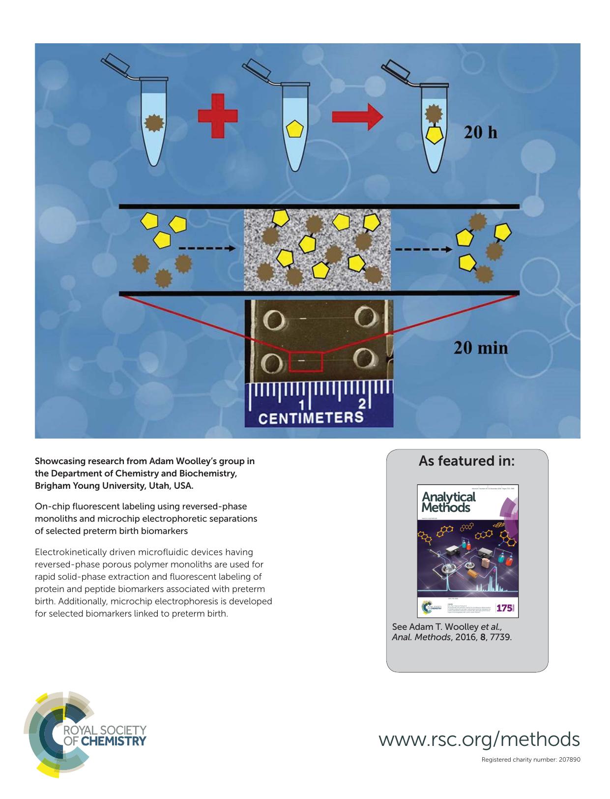 On-chip fluorescent labeling using reversed-phase monoliths and microchip electrophoretic separations of selected preterm birth biomarkers by Mukul Sonker & Rui Yang & Vishal Sahore & Suresh Kumar & Adam T. Woolley