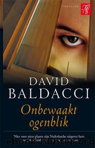 Onbewaakt ogenblik / druk 1 by David Baldacci
