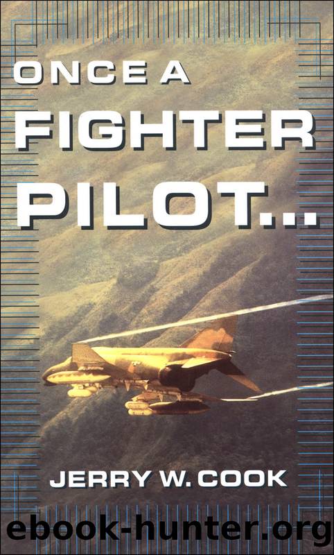 Once A Fighter Pilot by Jerry W. Cook