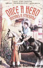 Once A Hero by Michael A. Stackpole