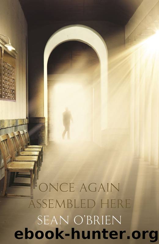 Once Again Assembled Here by Sean O'Brien