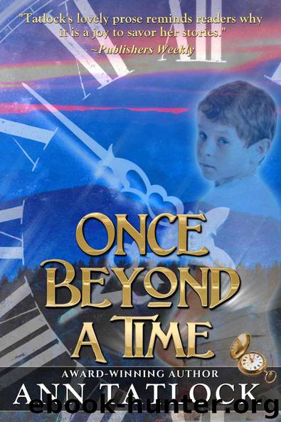 Once Beyond a Time by Ann Tatlock