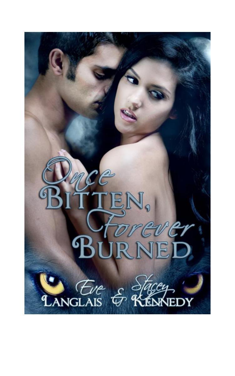Once Bitten, Forever Burned by Eve Langlais;Stacey Kennedy