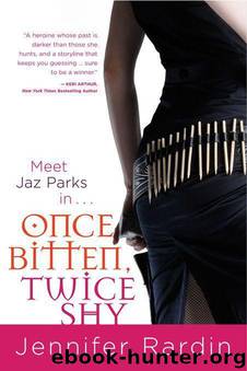 Once Bitten, Twice Shy by Jennifer Rardin