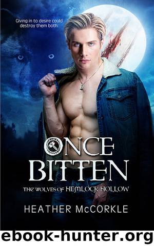 Once Bitten_Wolves of Hemlock Hollow by Heather McCorkle