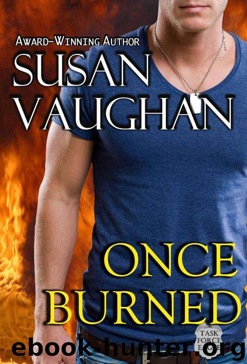 Once Burned (Task Force Eagle) by Vaughan Susan