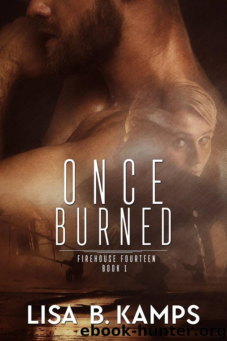 Once Burned by Lisa B. Kamps