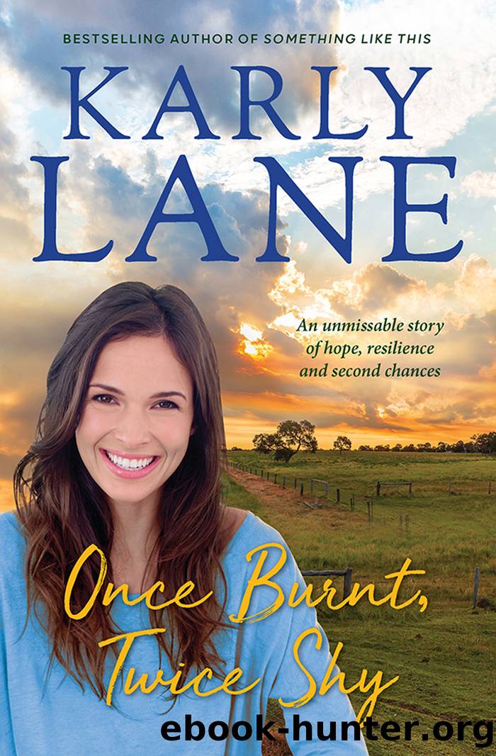 Once Burnt, Twice Shy by Karly Lane