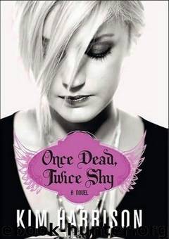 Once Dead,TwiceShy by Kim Harrison