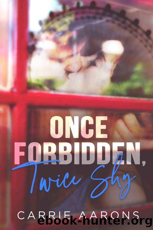 Once Forbidden, Twice Shy by Aarons Carrie