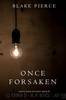 Once Forsaken by Blake Pierce