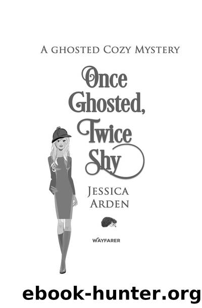 Once Ghosted, Twice Shy by Jessica Arden