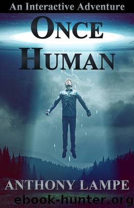 Once Human: An Interactive Adventure by Anthony Lampe