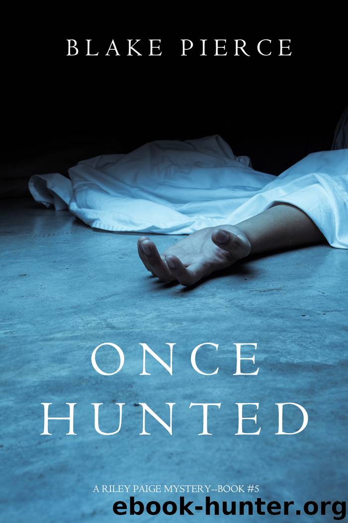 Once Hunted by Blake Pierce