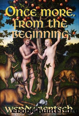 Once More, From the Beginning by Wendy Bertsch