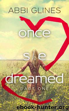 Once She Dreamed by Abbi Glines