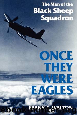 Once They Were Eagles by Frank Walton