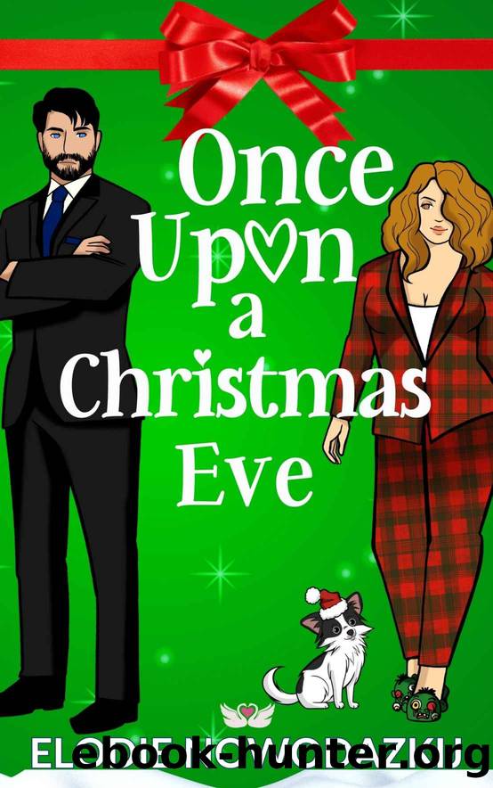 Once Upon A Christmas Eve: A grumpy brother's best friend holiday romantic comedy novella (Love in Swans Cove) by Elodie Nowodazkij