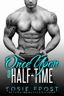 Once Upon A Half-Time_A Sports Romance by Sosie Frost