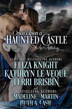 Once Upon A Haunted Castle: A Celtic Romance Anthology by Eliza Knight & Le Veque Kathryn & Brisbin Terri & Martin Madeline & Casie Ruth A