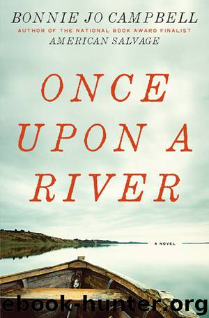 Once Upon A River by Bonnie Jo Campbell