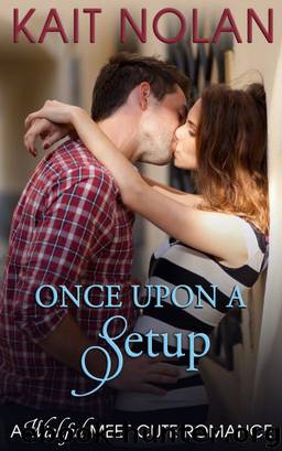 Once Upon A Setup (Meet Cute Romance) by Kait Nolan