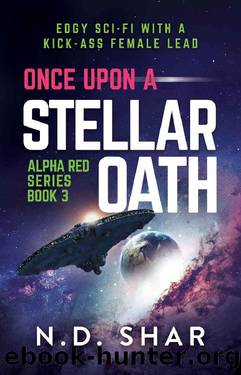 Once Upon A Stellar Oath by N.D. SHAR & Natalie Debrabandere