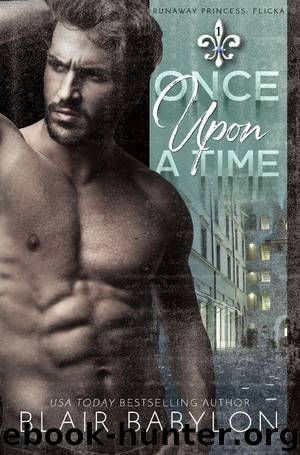 Once Upon A Time (Runaway Princess: Flicka, Book 1) by Blair Babylon