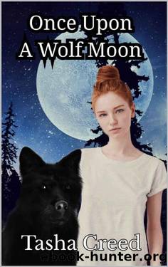Once Upon A Wolf Moon (The Shadow Pack Chronicles Book 1) by Tasha Creed