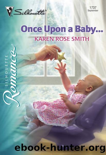 Once Upon a Baby... by Karen Rose Smith