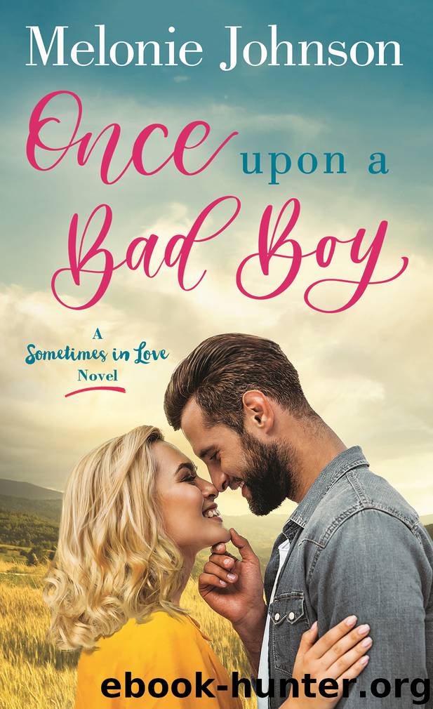 Once Upon a Bad Boy--A Sometimes in Love Novel by Melonie Johnson