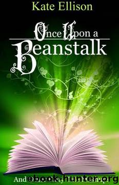 Once Upon a Beanstalk by Ellison Kate Avery