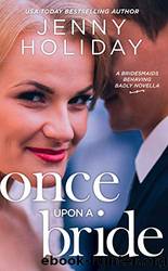 Once Upon a Bride_A Novella by Jenny Holiday