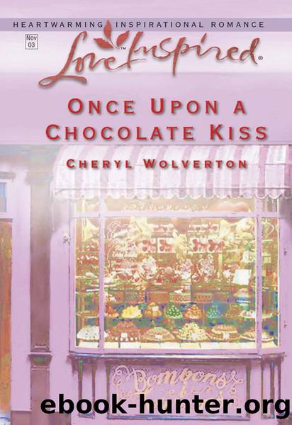 Once Upon a Chocolate Kiss by Cheryl Wolverton