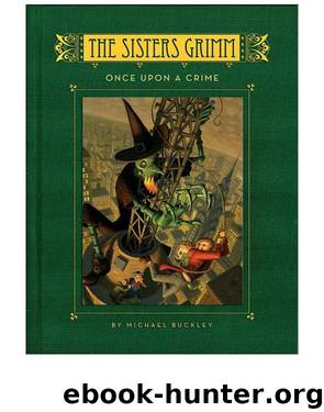 Once Upon a Crime (The Sisters Grimm, Book 4) by Michael Buckley