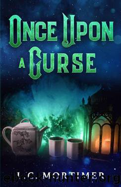Once Upon a Curse: A Paranormal Women's Fiction Novel (Which Village Book 2) by L.C. Mortimer