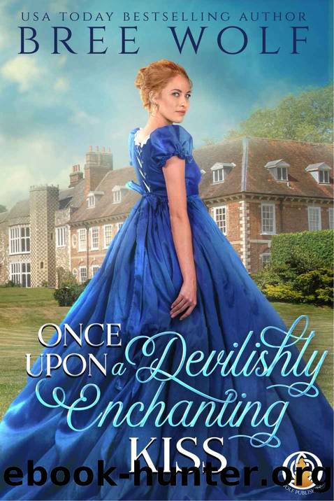 Once Upon a Devilishly Enchanting Kiss: #1 The Whickertons in Love by Wolf Bree
