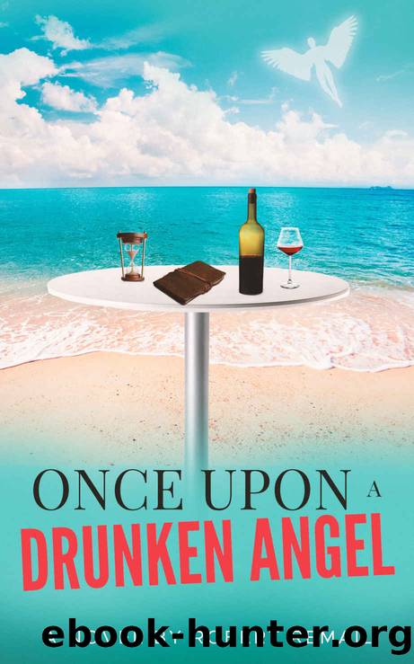 Once Upon a Drunken Angel by Robert Remail