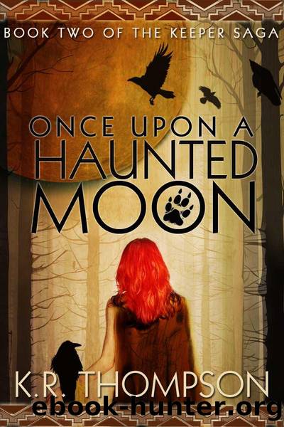 Once Upon a Haunted Moon (The Keeper Saga) by K.R. Thompson