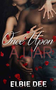 Once Upon a Liar by Elbie Dee