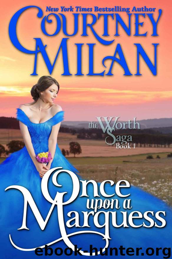 Once Upon a Marquess (Worth Saga Book 1) by Milan Courtney