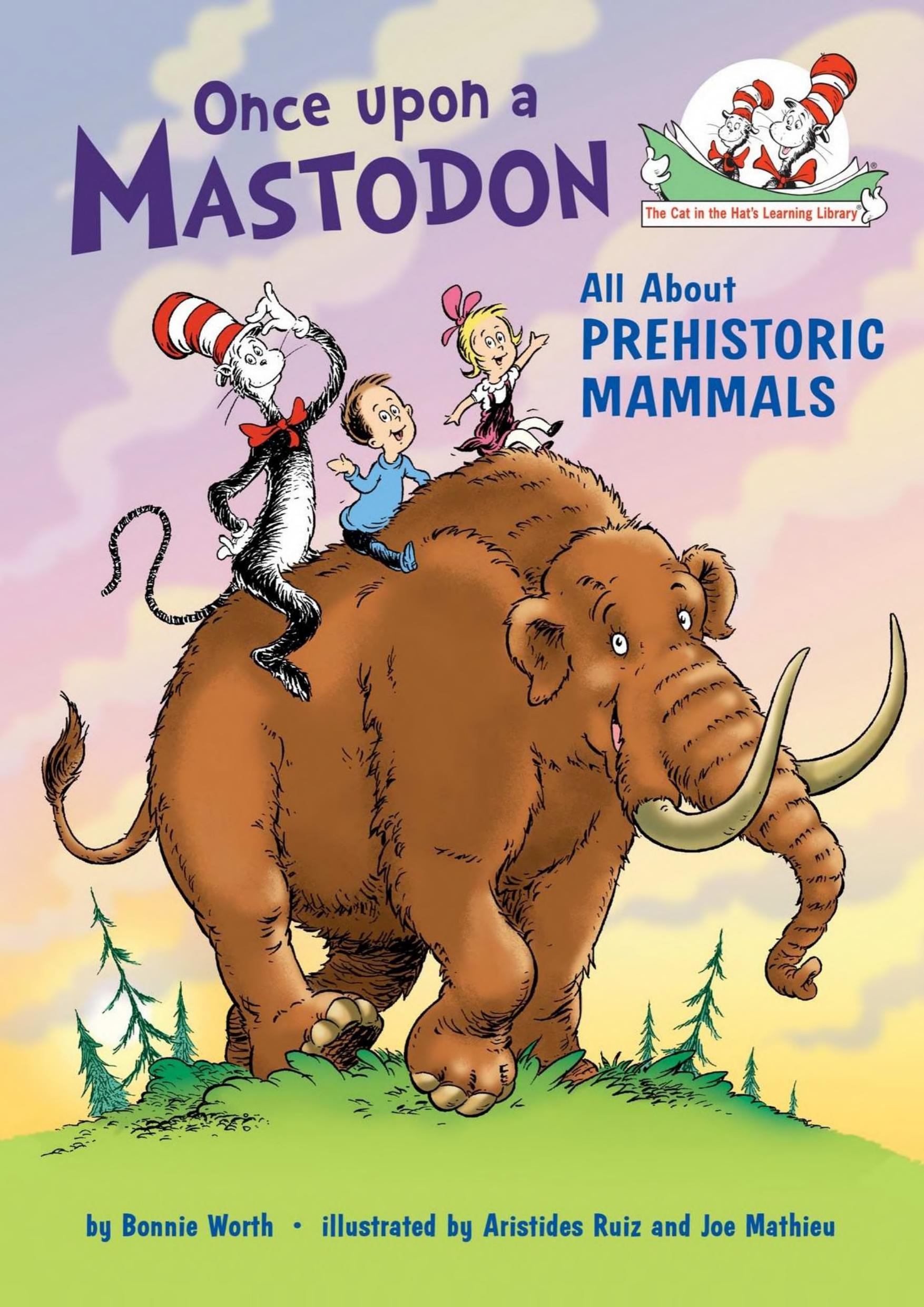 Once Upon a Mastodon by Dr. Seuss & Bonnie Worth