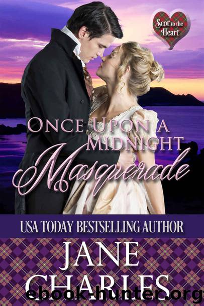 Once Upon a Midnight Masquerade: Scot to the Heart #3 by Charles Jane