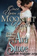 Once Upon a Moonlit Path by Ava Stone