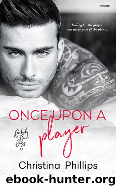 Once Upon a Player (British Bad Boys) by Christina Phillips