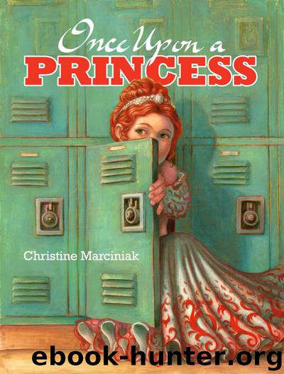Once Upon a Princess by Christine Marciniak