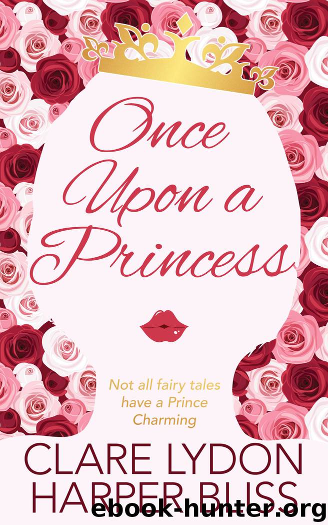 Once Upon a Princess by Clare Lydon & Harper Bliss